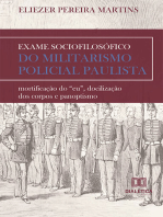 Exame sociofilosófico do militarismo policial paulista: mortificação do "eu", docilização dos corpos e panoptismo