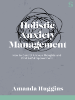 Holistic Anxiety Management: How to Control Anxious Thoughts and Find Self-Empowerment