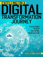 Excelling on a Digital Transformation Journey: A Field Guide to Help You Define Your Success