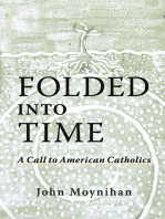 Folded Into Time: A Call To American Catholics