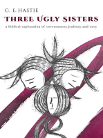 Three Ugly Sisters: A Biblical Exploration of Covetousness, Jealousy, and Envy