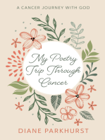 My Poetry Trip Through Cancer: A Cancer Journey with God