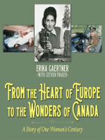 From the Heart of Europe to the Wonders of Canada: A Story of One Woman's Century