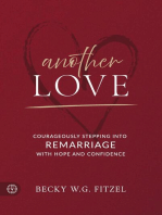 Another Love: Courageously Stepping into Remarriage with Hope and Confidence