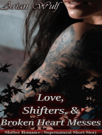 Love, Shifters & Broken Hearted Messes: Animal Shifters & Werewolf Alphas