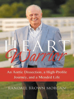 Heart Warrior: An Aortic Dissection, a High-Profile Journey, and a Mended Life