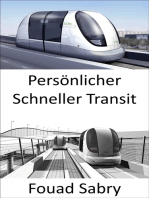 Persönlicher Schneller Transit: Die Zukunft des öffentlichen Verkehrs, der es Städten ermöglicht, sich zu bewegen und zu atmen