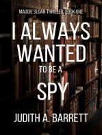 I Always Wanted to be a Spy: Maggie Sloan Thriller, #1