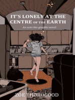 It's Lonely At The Centre Of The Earth