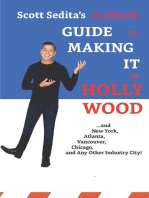 Scott Sedita's Ultimate Guide To Making It In Hollywood: And New York, Atlanta, Vancouver, Chicago, and Any Other Industry City!
