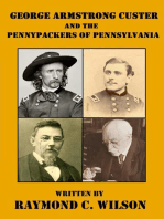 George Armstrong Custer and the Pennypackers of Pennsylvania: The Life and Death of George Armstrong Custer, #4