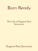 Born Ready: The Life of Eugene Paul Semmens