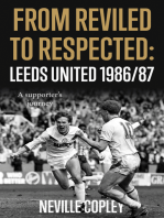 From Reviled to Respected: Leeds United 1986/87, a supporter’s journey.