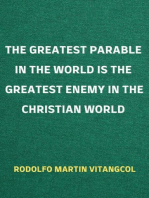 The Greatest Parable in the World is the Greatest Enemy in the Christian World