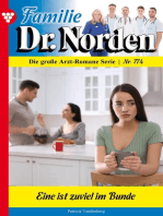 Eine ist zu viel im Bunde: Familie Dr. Norden 774 – Arztroman