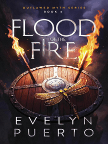 Flood of the Fire: The Outlawed Myth, #4