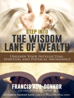 Step Into The Wisdom Lane Of Wealth: Unleash Your Intellectual, Spiritual and Physical Potential