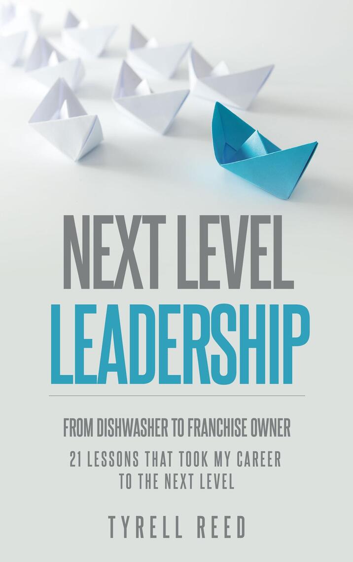 Next Level Leadership by Tyrell Reed (Ebook) - Read free for 30 days