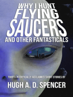 Why I Hunt Flying Saucers And Other Fantasticals