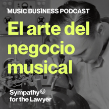 El arte del negocio musical. Music Business Podcast