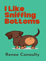 I Like Sniffing Bottoms: Picture Books