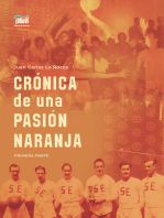 Crónica de una pasión naranja: Primera parte