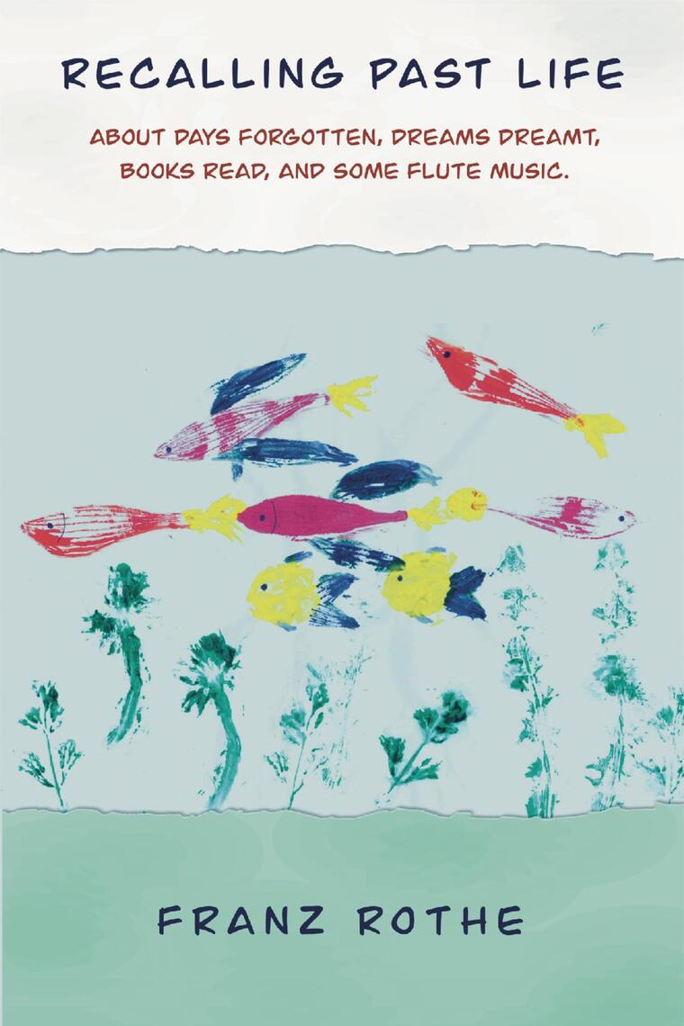 Recalling Past Life by Franz Rothe (Ebook) - Read free for 30 days