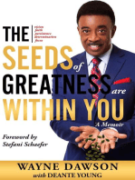 The Seeds of Greatness Are Within You: A Memoir