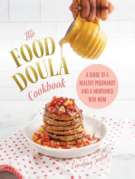 The Food Doula Cookbook: A Guide to a Healthy Pregnancy and a Nourished New Mom