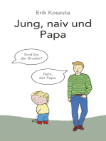 Jung, naiv und Papa