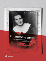Gnadenlos geirrt: Die Geschichte meiner Grossmutter 1907 - 1945