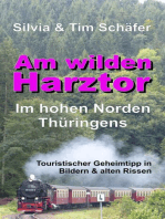 Am wilden Harztor: Im hohen Norden Thüringens: Touristischer Geheimtipp in Bildern & alten Rissen