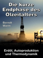 Die kurze Endphase des Ölzeitalters: Erdöl, Autoproduktion und Thermodynamik