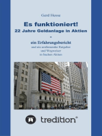 Es funktioniert! Ein Erfahrungsbericht zur langfristigen Aktienanlage sowie ein Ratgeber und Wegweiser zur Geldanlage in Aktien!: 22 Jahre Geldanlage in Aktien- ein Erfahrungsbericht sowie ein umfassender Ratgeber und Wegweiser in Sachen Aktien