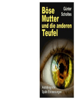 Böse Mutter und die anderen Teufel: Autobiografie / Späte Erinnerungen