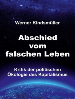 Abschied vom falschen Leben: Kritik der politischen Ökologie des Kapitalismus