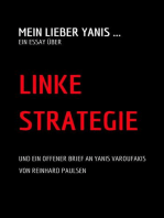Mein lieber Yanis ... Ein Essay über Linke Strategie: Und ein längerer Offener Brief an Yanis Varoufakis
