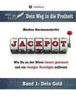 Jackpot!: Wie Du an der Börse immer gewinnst und ein riesiges Vermögen aufbaust