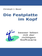 Die Festplatte im Kopf: besser leben mit der richtigen Software