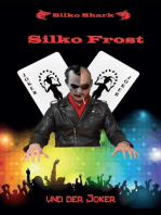 Silko Frost: und der Joker