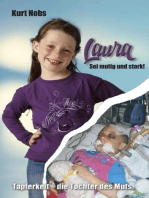 Laura ... Sei mutig und stark: Tapferkeit - die Tochter des Muts