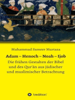Adam - Henoch - Noah - Ijob: Die frühen Gestalten der Bibel und des Qur'ān aus jüdischer und muslimischer Betrachtung