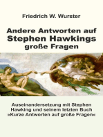 Andere Antworten auf Stephen Hawkings große Fragen: Auseinandersetzung mit Stephen Hawking und seinem letzten Buch "Kurze Antworten auf große Fragen