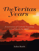The Veritas Years: A narrative of Catholic boarding school life in the 1960's
