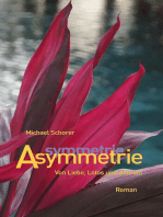 Asymmetrie: Von Liebe, Lotos und Atomen