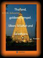 Thailand, goldene Tempel. Ubon, SiSaKet und Sirinthorn: Bilderreise durch den Isan