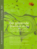 Der glitzernde Diamant in dir: Durch meditative Übungen, spirituelle Kraft und Bewusstseinsentwicklung wird der Rohling in den Gottkaräter gewandelt