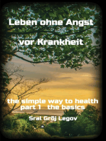 Leben ohne Angst vor Krankheit: the simple way to health  part 1  the basics
