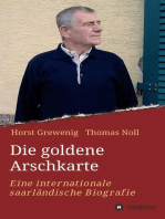 Die goldene Arschkarte: Eine internationale saarländische Biografie