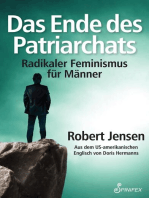 Das Ende des Patriarchats: Radikaler Feminismus für Männer
